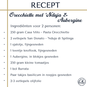 Receptkaart ingredienten orecchiette met Nduja en aubergine